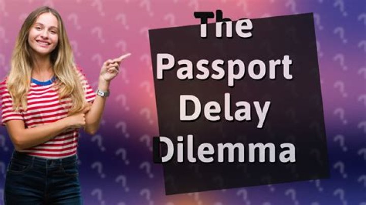 Why is passport taking so long?